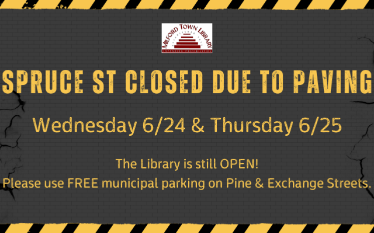 Spruce St CLOSED Due to Paving 6/24 & 6/25